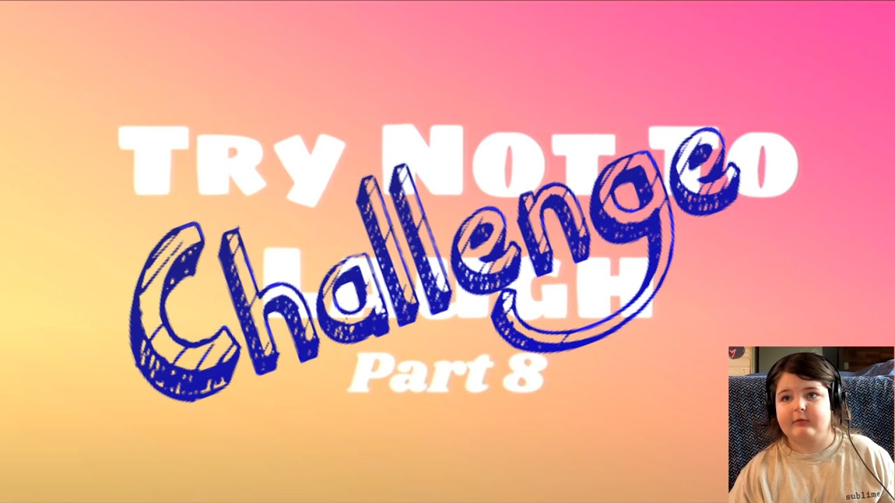 Try Not to Laugh Challenge