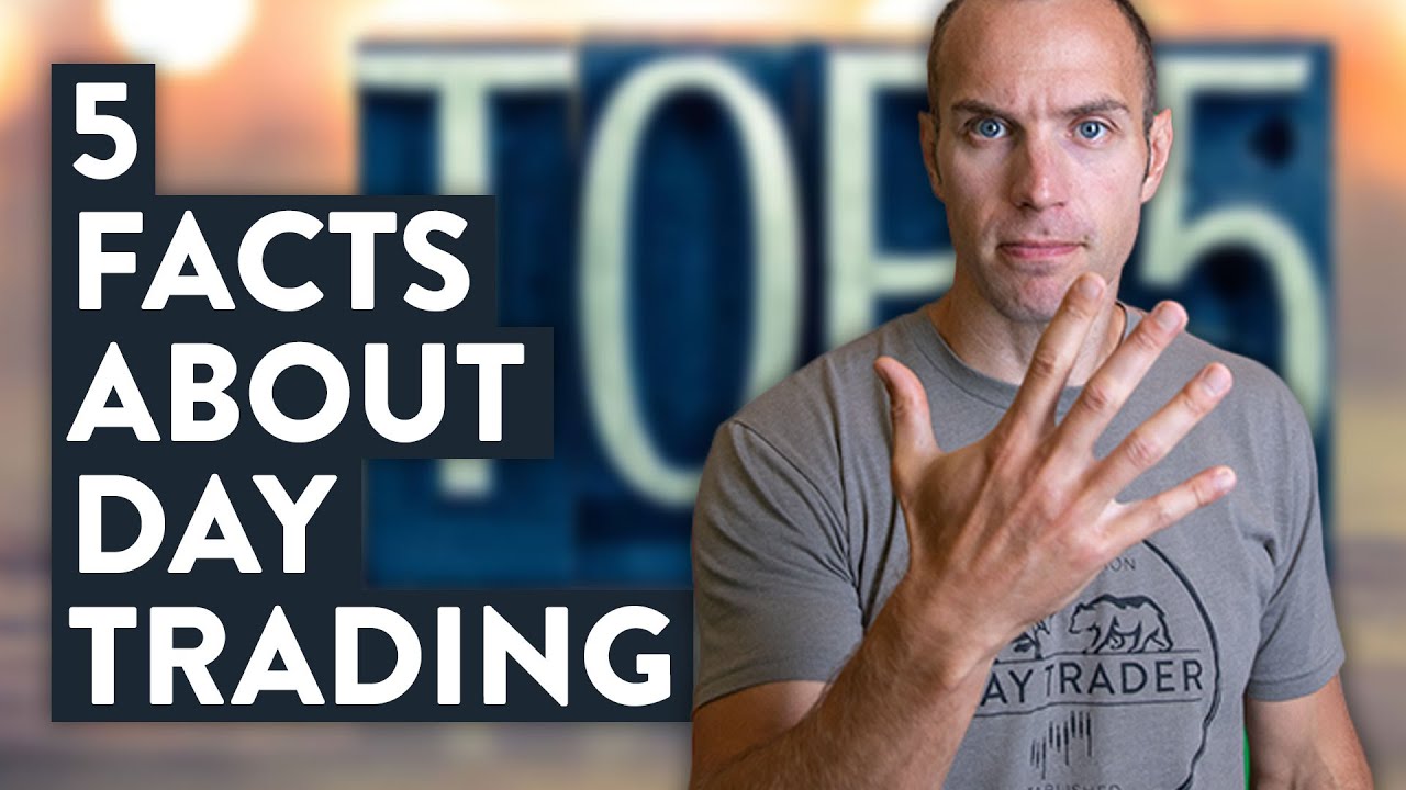 5 Facts Of Day Trading