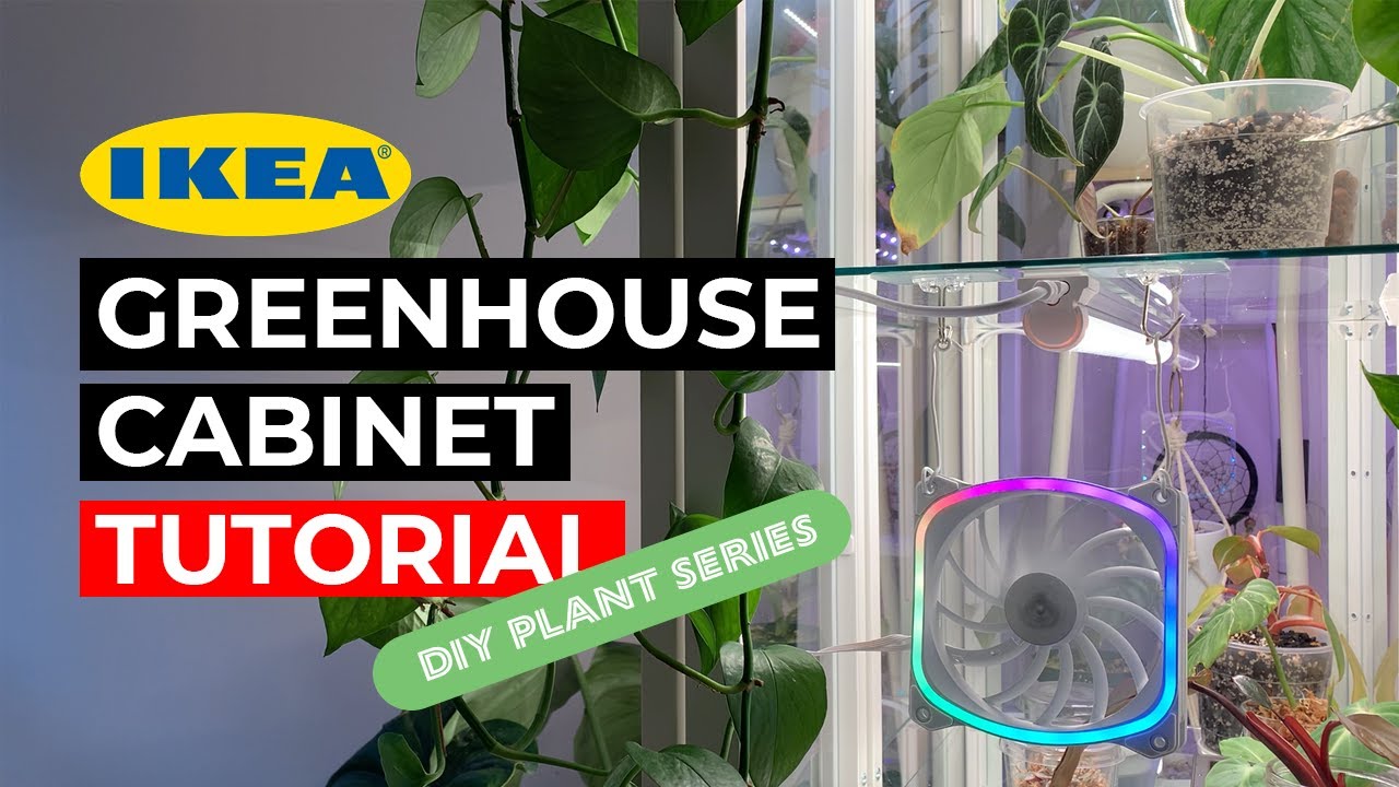 IKEA Greenhouse Cabinet Tutorial | DIY Plant Series