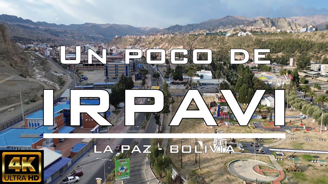【4K】Un poco de IRPAVI - La Paz (Bolivia)