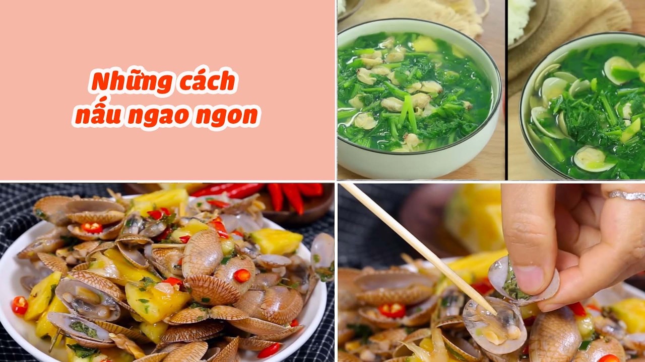 Những Cách Nấu Ngao Ngon Bạn Nên Biết