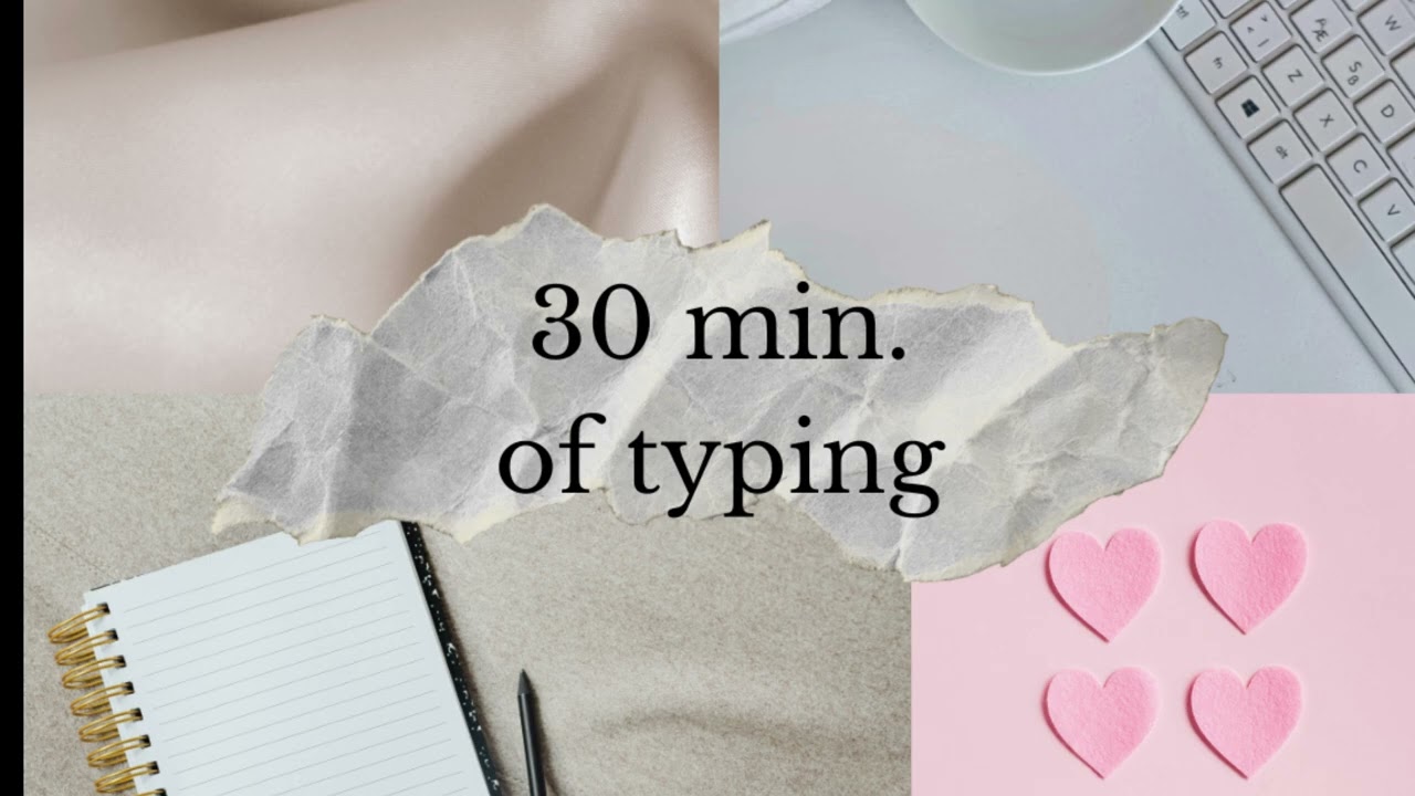 ⌨️ 30 minutes of typing | Get work done fast