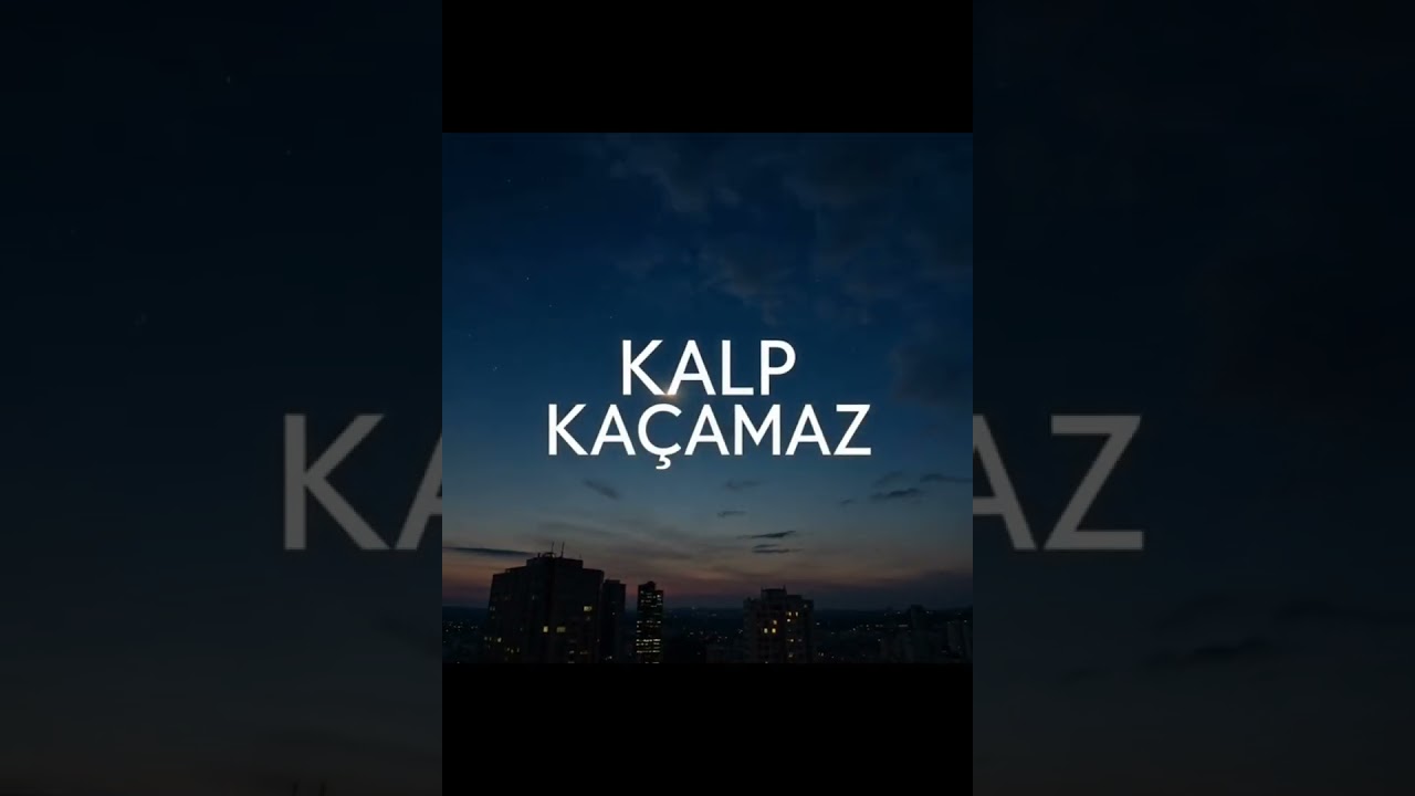KALP KAÇAMAZ