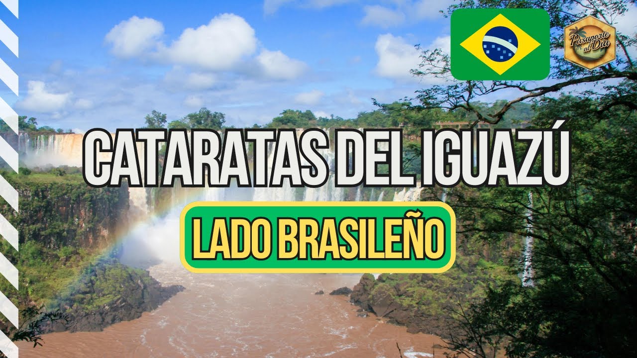 🇧🇷 Cataratas del Iguazu – Brasil 🏝 Cómo visitar Foz do Iguaçu 🌴 El lado brasileño de las Cataratas