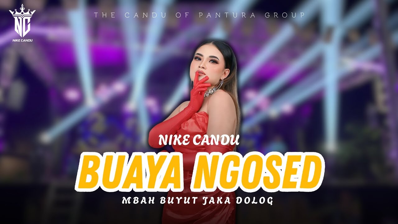 BUAYA NGOSED - Voc. NIKE CANDU || THE CANDU OF PANTURA NIKE CANDU GROUP