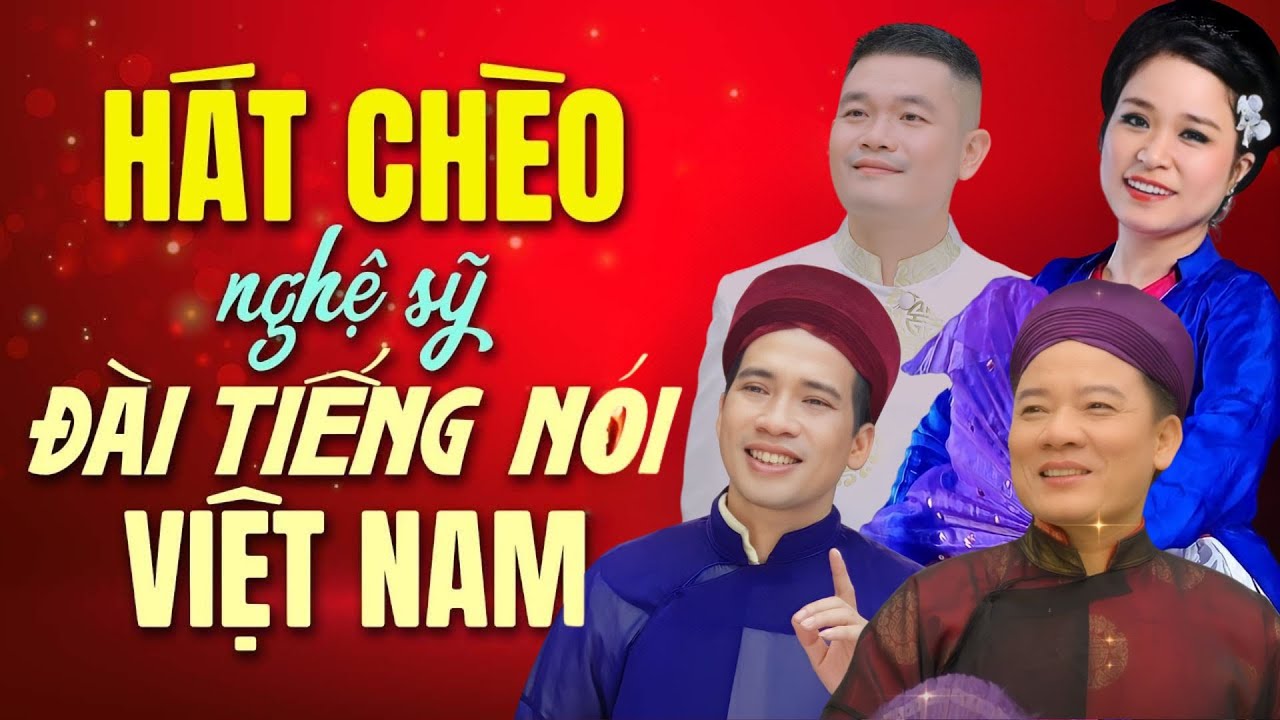 Hát Chèo Nghệ Sĩ Đài Tiếng Nói Việt Nam | Hát chèo hay như Đài chính là đây!