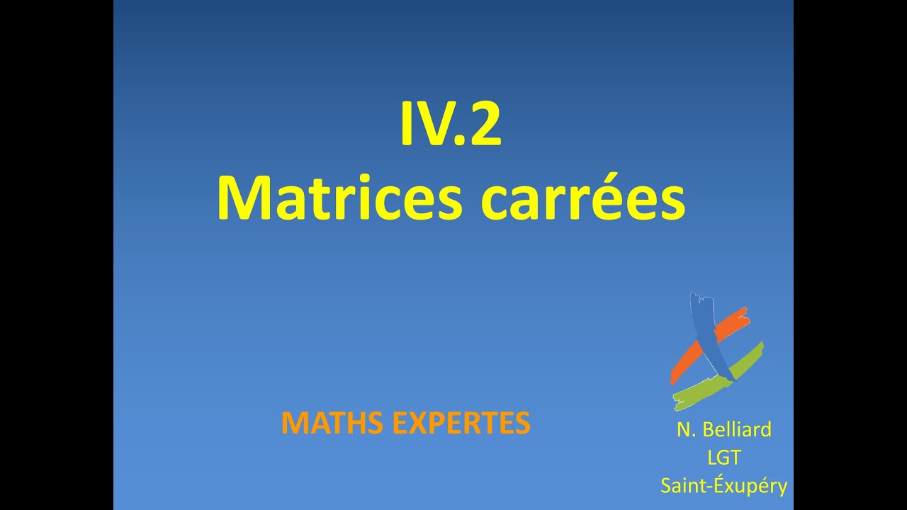Matrices 3/3 - Matrices carrés (matrice inverse, puissances)