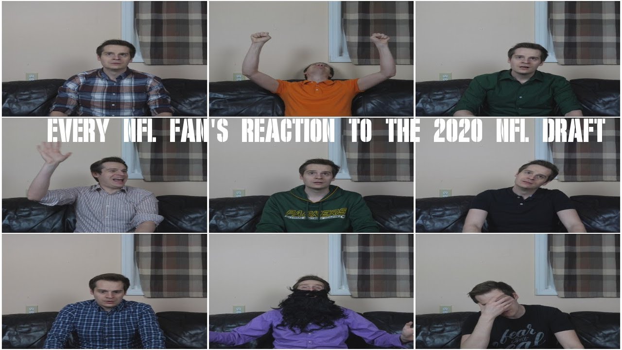 Every NFL Fan's Reaction to the 2020 NFL Draft