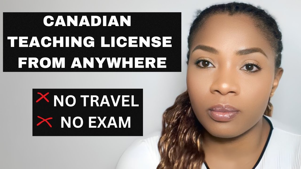 HOW TO GET YOUR CANADIAN TEACHING LICENCE