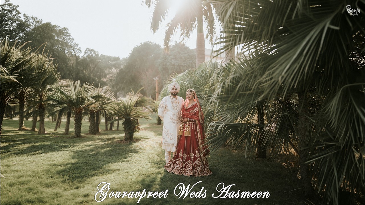 4K Wedding Cinematic Highlights || Gouravpreet & Aasmeen || Bawa Studio || Amritsar