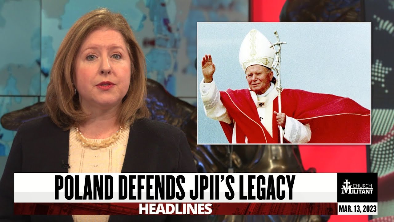 Catholic &mdash; Headlines &mdash; March 13, 2023