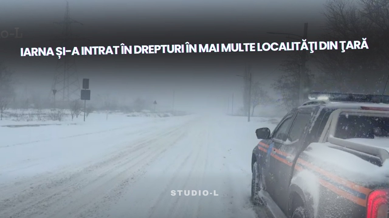 Iarna și-a intrat în drepturi în mai multe localităţi din ţară