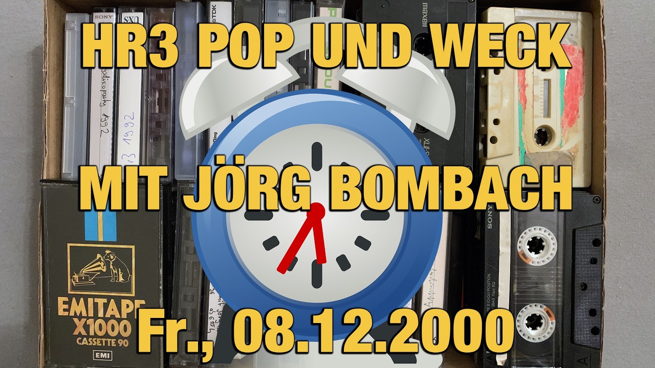 HR3 Pop und Weck mit Jörg Bombach (08.12.2000)