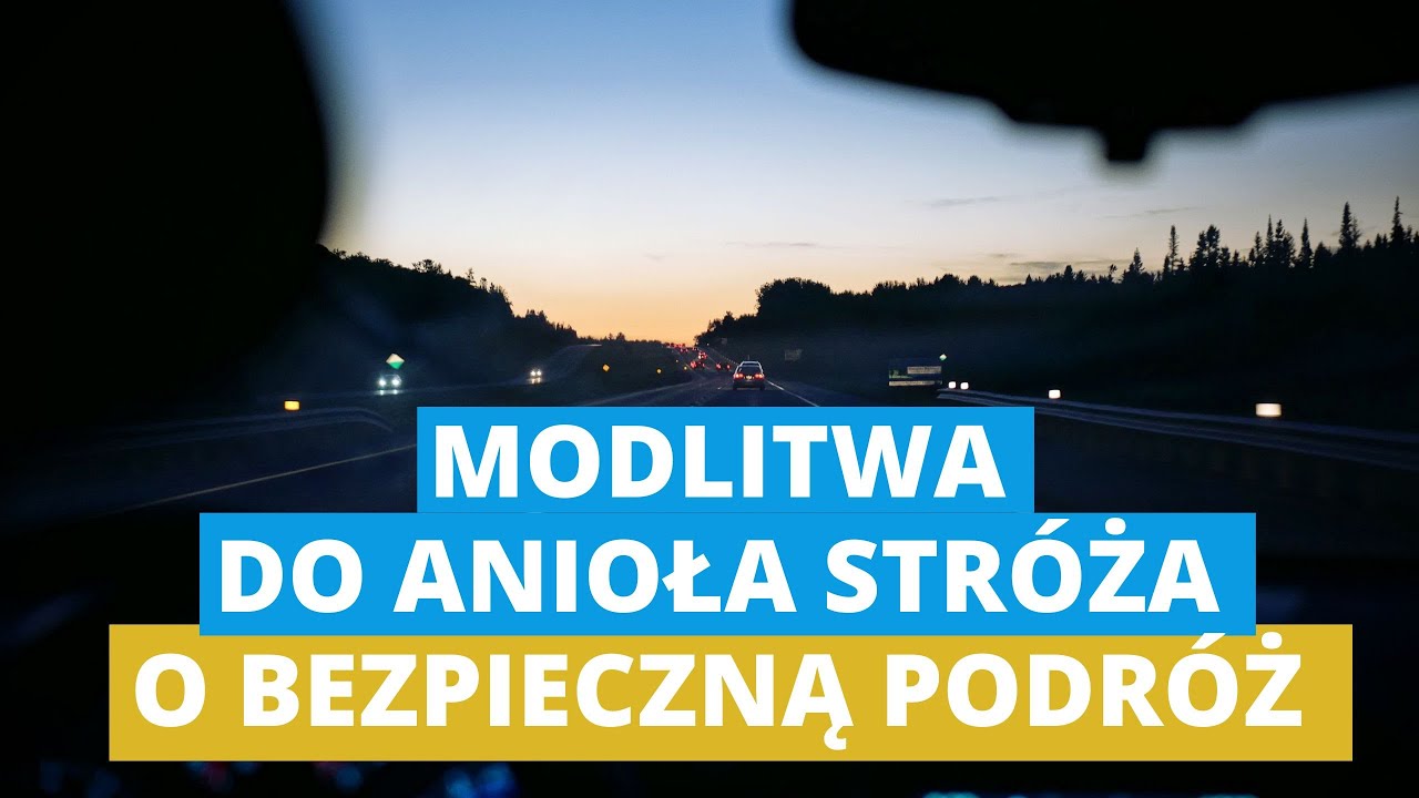 Modlitwa do Anioła Stróża o bezpieczną podróż