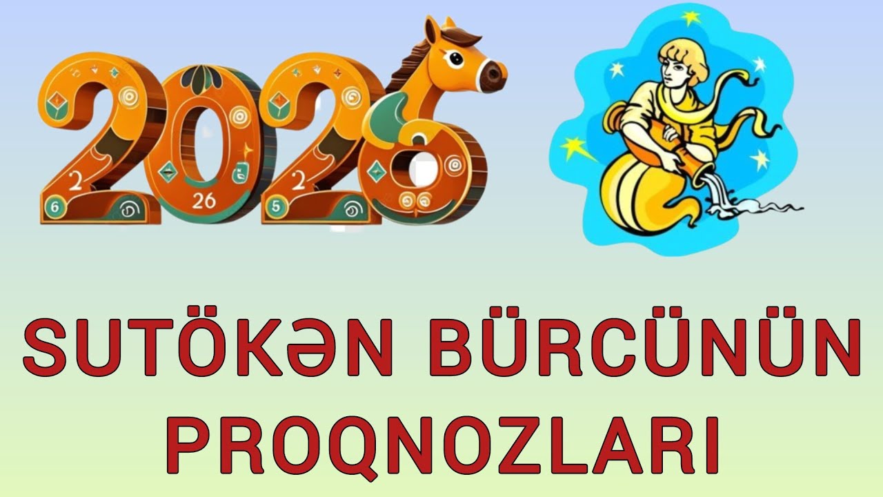 SUTÖKƏN - DOLÇA BÜRCÜ 2026