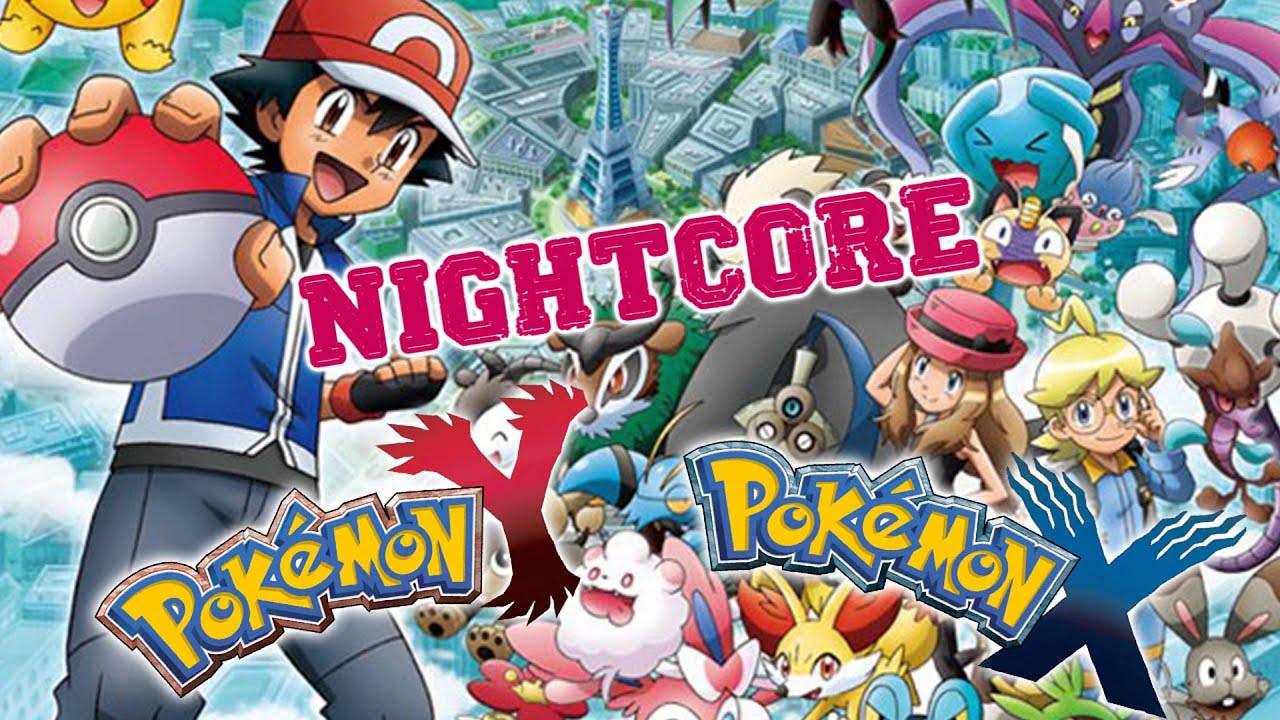 ღ♥♪♫Pokemon X & Y Opening ~V (VOLT) [NIGHTCORE]ღ♥♪♫