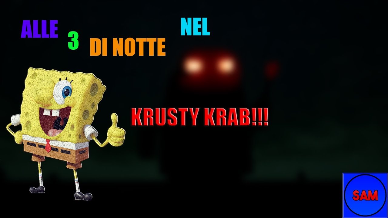 MAI ANDARE ALLE 3 DI NOTTE AL KRUSTY KRAB !!!!! (Giochi Assurdi)