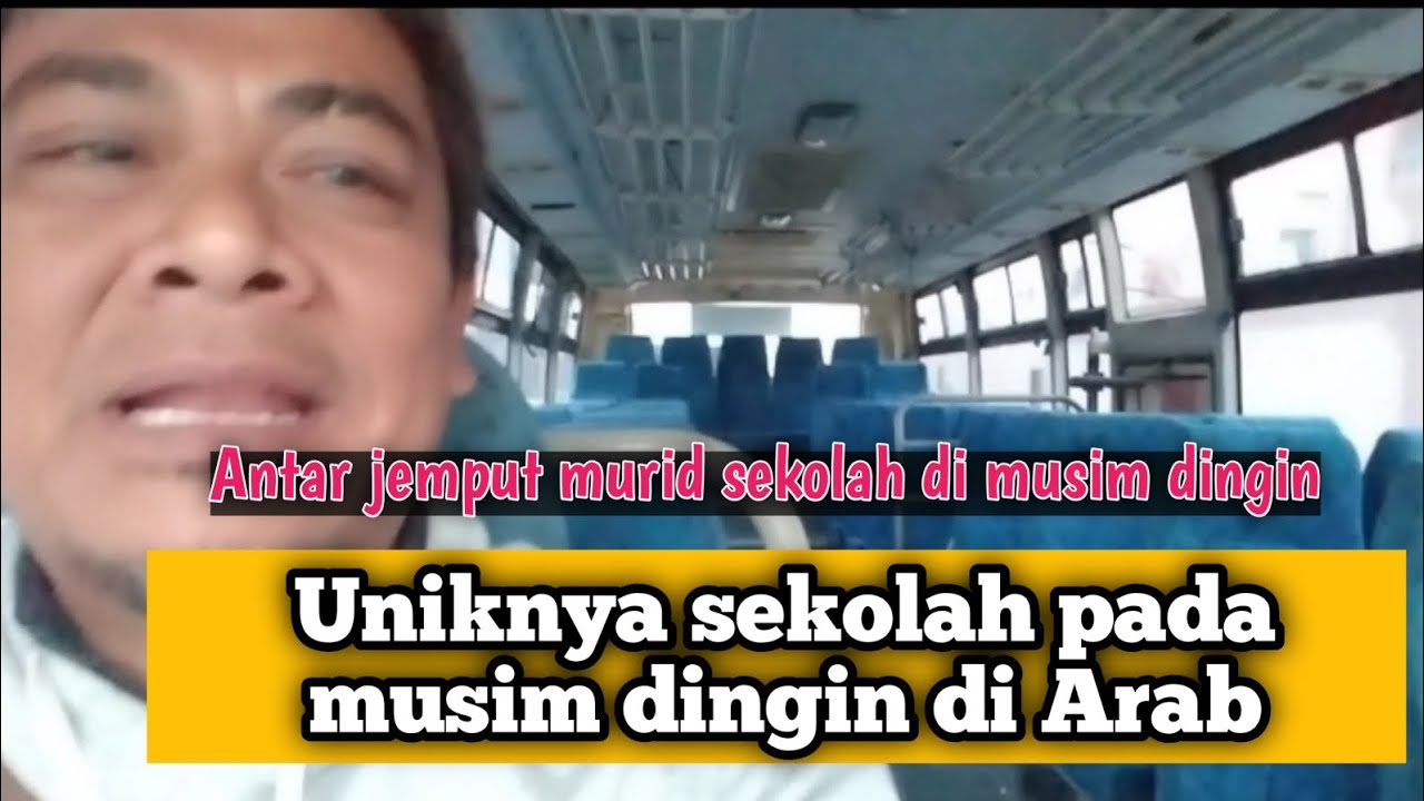UNIKNYA SEKOLAH MUSIM DINGIN DI ARAB || BUS SEKOLAH ARAB