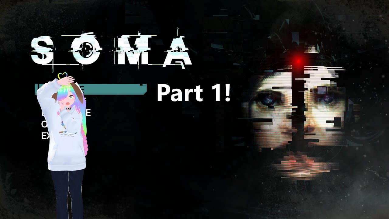 Let's Play Soma Part 1!