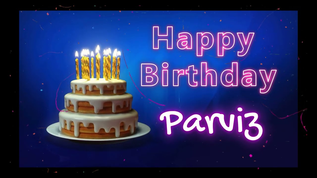 Happy Birthday to Parviz