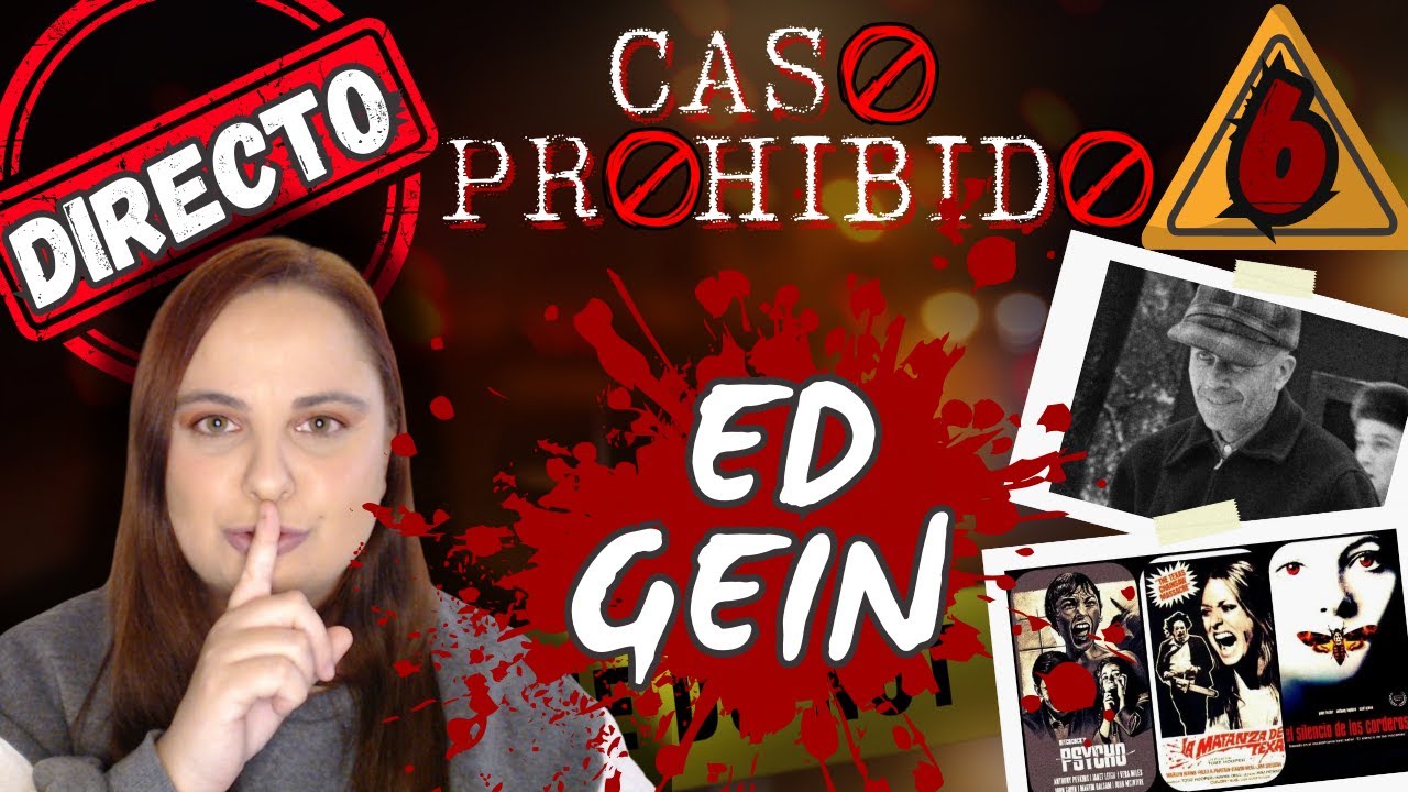 DIRECTO. El CASO PROHIBIDO de ED GEIN que YouTube NO quiere que veas. #6