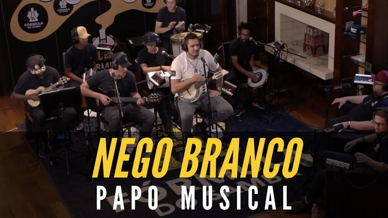 NEGO BRANCO AO VIVO NA CASA FÓRMULA DO SAMBA - PROGRAMA PAPO MUSICAL #6