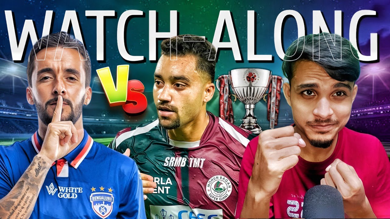 BENGALURU FC VS MOHUN BAGAN SG WATCH-ALONG || ISL 2026  || TFH