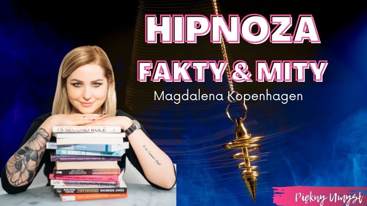 HIPNOZA fakty i mity 🔮 Magdalena Kopenhagen, psychoterapeutka i terapeutka hipnozy klinicznej