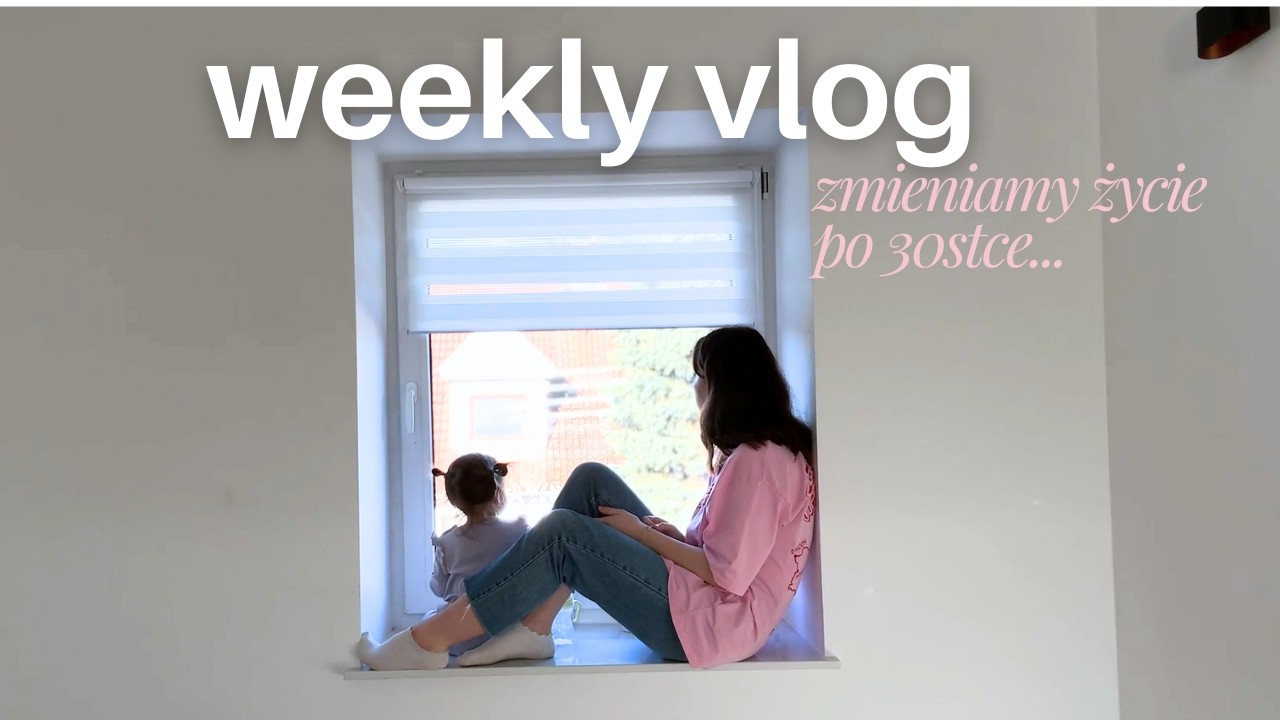 WEEKLY VLOG | przeprowadziliśmy się, nowe miejsce, podział obowiązków, nasze role w życiu