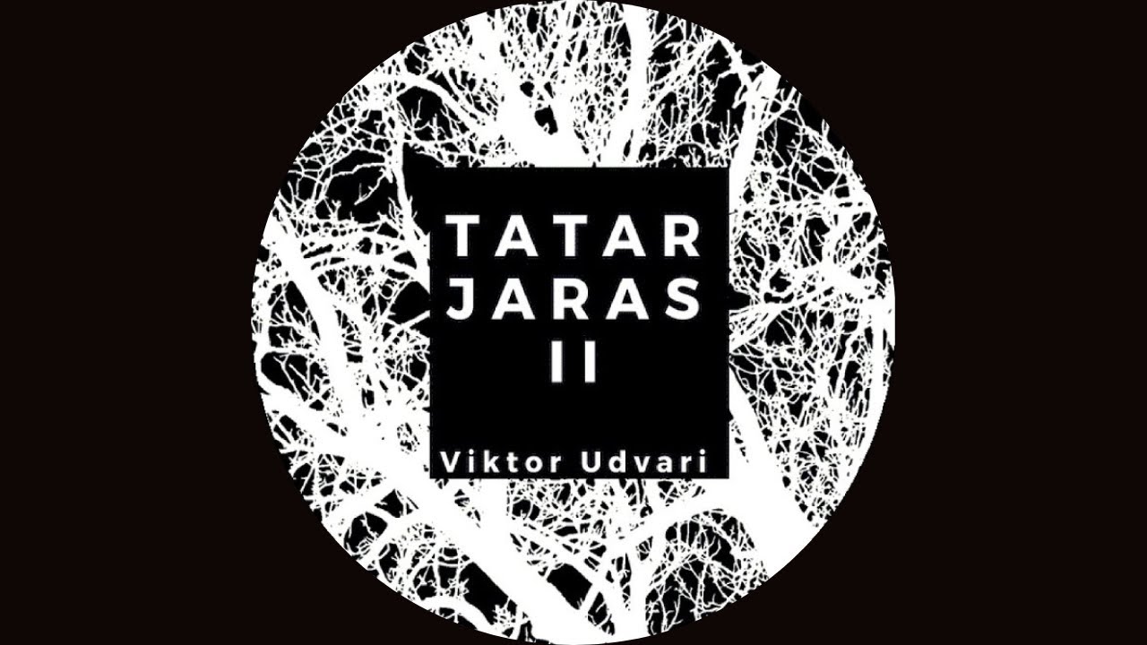 Viktor Udvari - Tatar Jaras 2