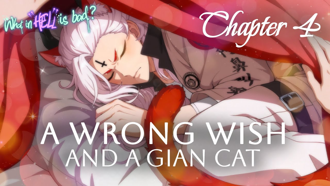 A Wrong Wish and a Giant Cat | Chapter 4 | What in Hell is Bad?