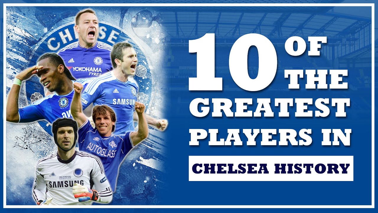 10 of the greatest players in Chelsea history