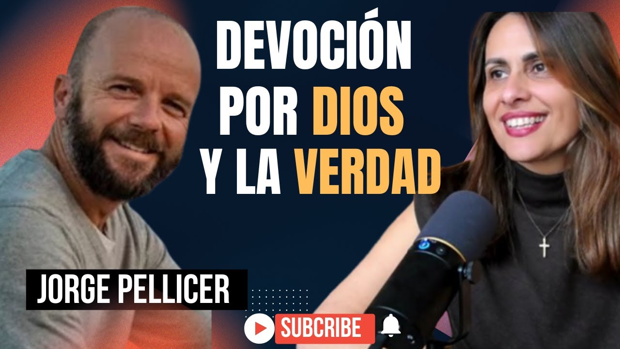 DEVOCIÓN POR DIOS Y LA VERDAD JORGE PELLICER