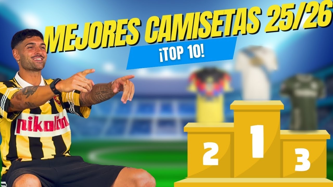 LAS MEJORES CAMISETAS DE LA TEMPORADA 25/26!