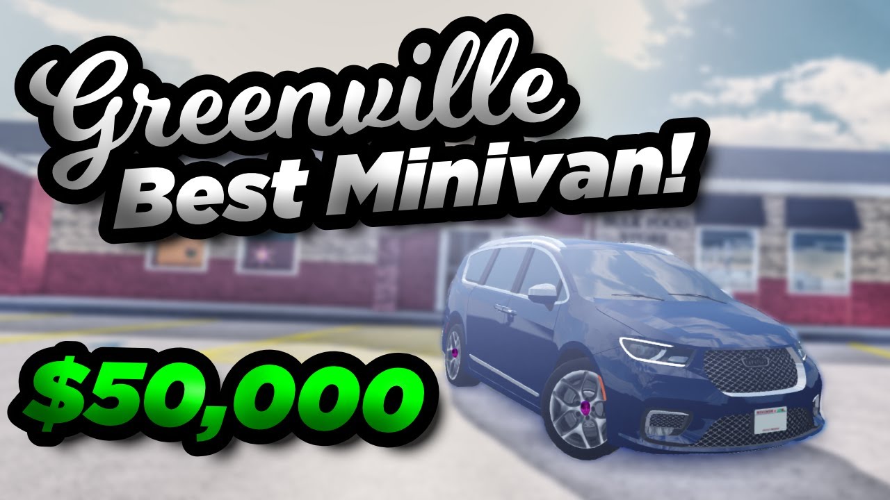 The BEST Minivan In The REVAMP! | Roblox Greenville