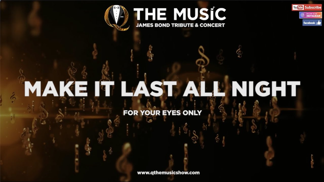 Make It Last All Night (For Your Eyes Only) - James Bond Music Cover