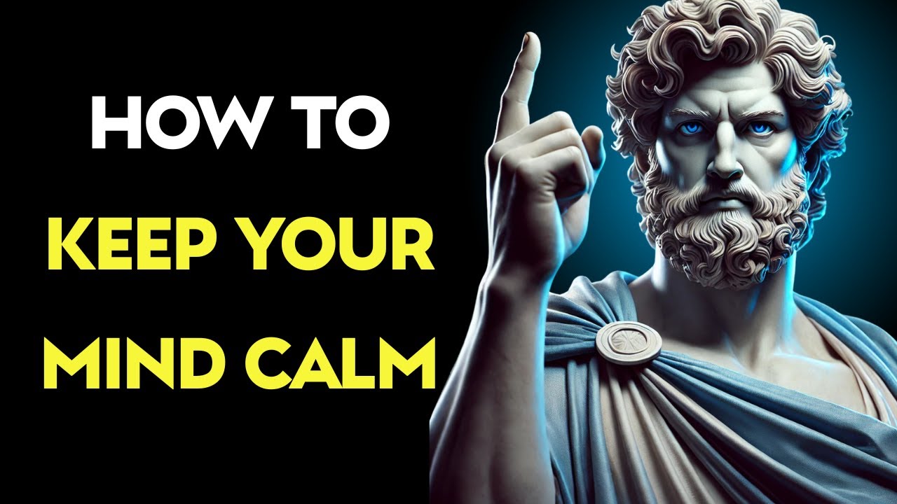 The SECRET to Never Losing Your CALM Again — Even in the Worst Situations | Stoic lessons