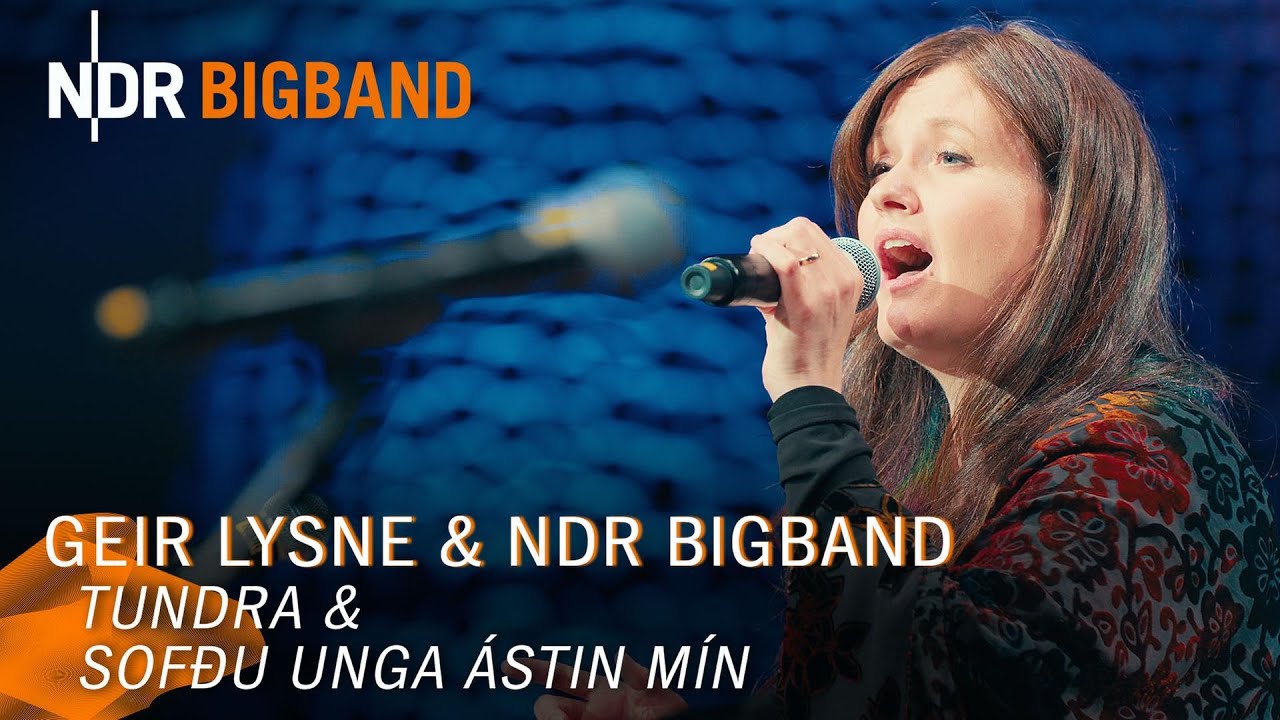 Geir Lysne - Tundra und Sofðu unga ástin mín | Polar Soundscapes | NDR Bigband