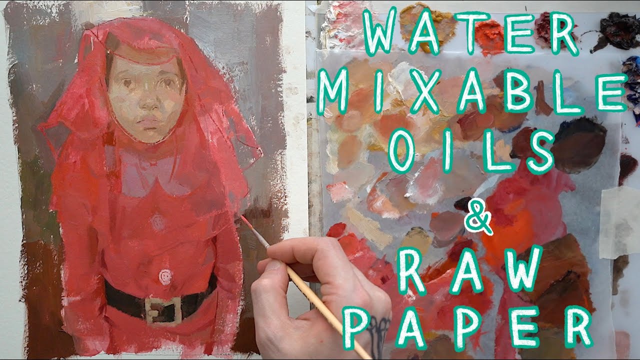 Water Mixable Oils And Raw Paper- Thursday, Week 54 (18/02/2021)