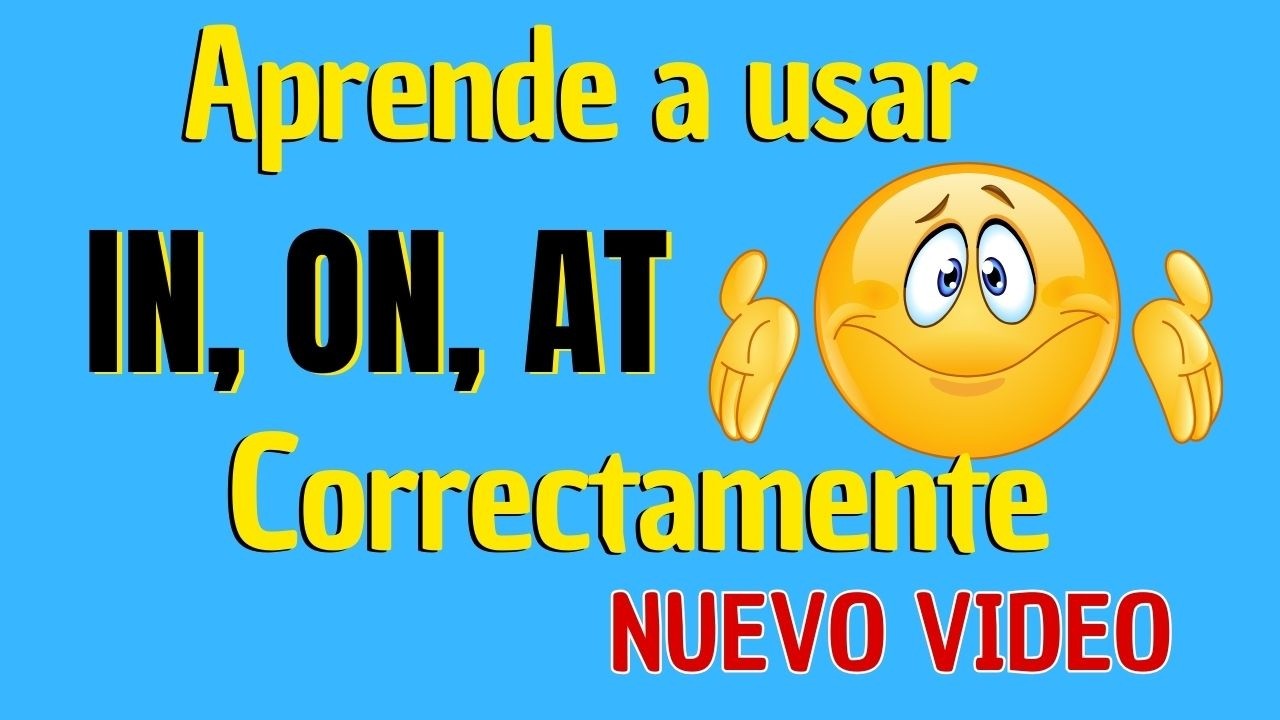 La forma más rápida de dominar IN, ON y AT en inglés
