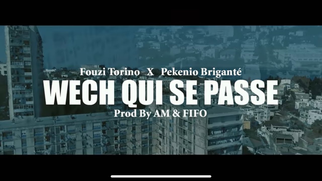 FOUZI TORINO FT. PEKENIO - Wech qui se passe (Clip Officiel) Prod by FIFO & AM
