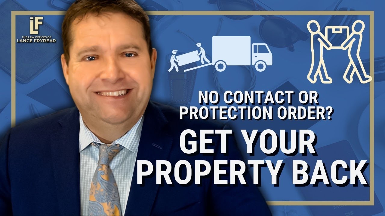Get Your Property Back During a No Contact Order or Protection Order | Washington State Attorney