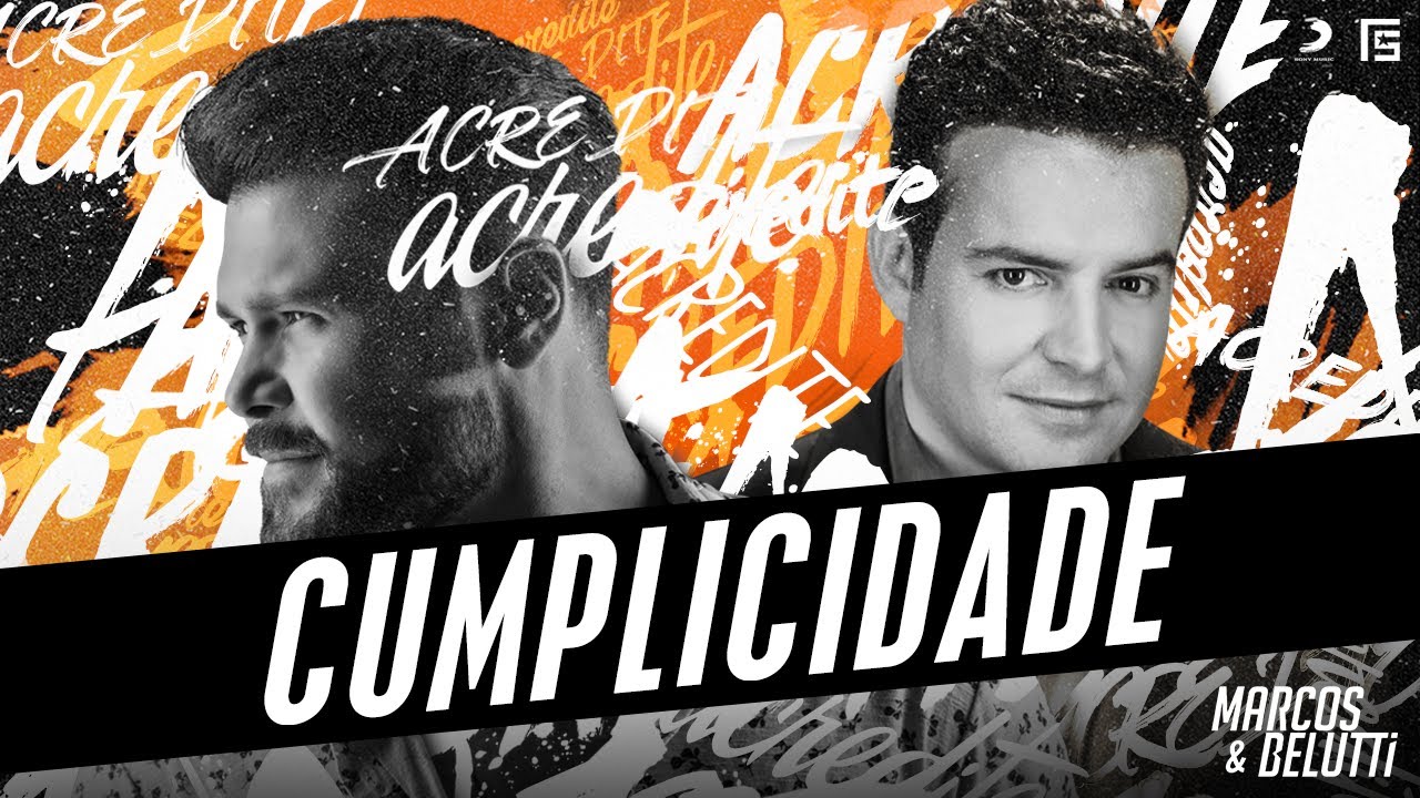 Marcos e Belutti - Cumplicidade | #Acredite