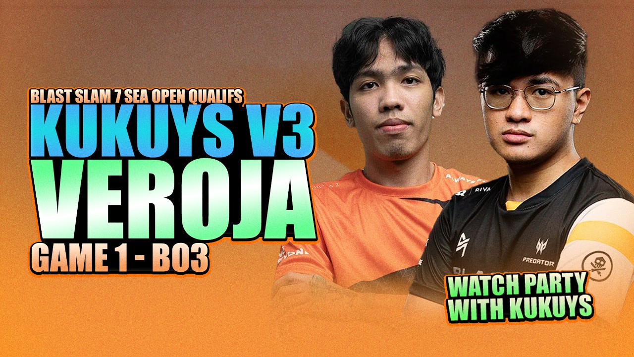 KUKUYS V3 VS VEROJA - GAME 1 WATCH PARTY WITH KUKUYS - BLAST SLAM 7 SEA Open Qualifs