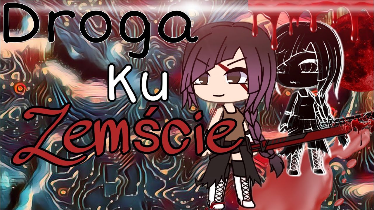 🔥Droga Ku Zemście 🔥 Gacha Life po Polsku //Movie PL\\