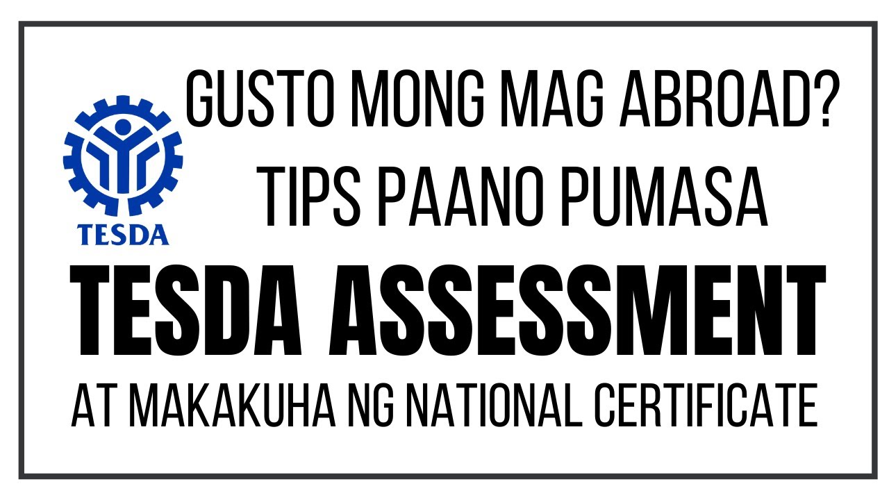 GUSTO MONG MAG ABROAD? TIPS PARA SA TESDA ASSESSMENT - PAANO PUMASA? DAPAT GAWIN AT KAILANGAN IHANDA