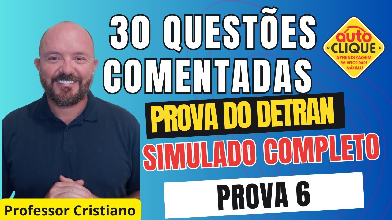 30 QUESTÕES CORRIGIDAS E COMENTAS DETRAN PROVA 6 AUTO CLIQUE #simuladodetran #provadodetran