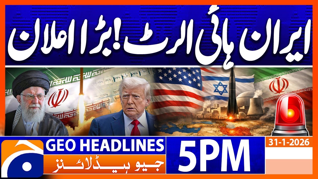 Iran Us War! Alarming Situation in Iran| Headlines Geo News 5PM (31 Jan 2026)