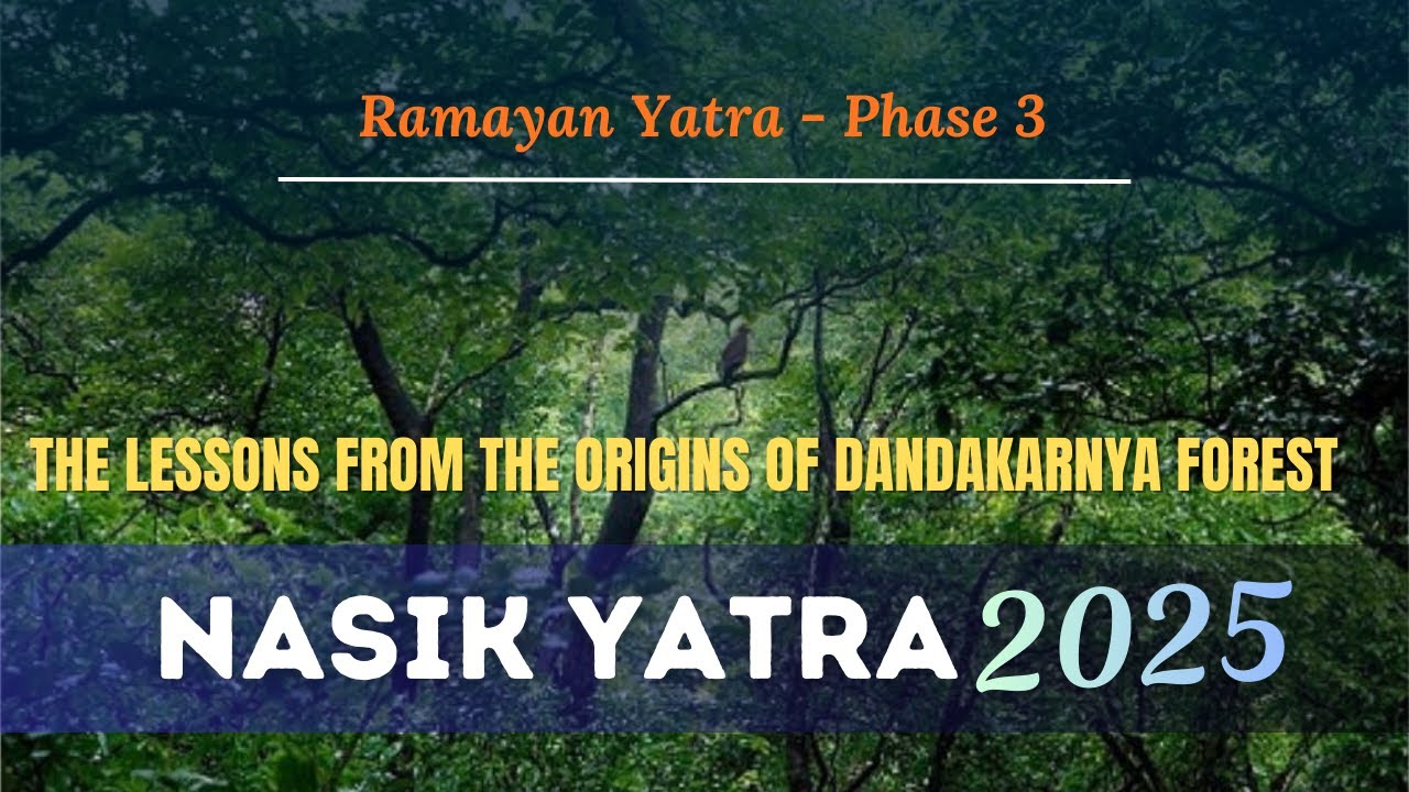 Session 2 | The Lessons from the origins of Dandakarnya forest | Nasik Yatra '25 | Dr. Shubha Vilas