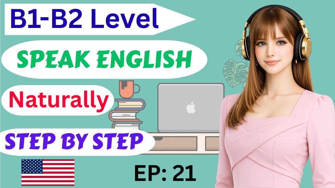 Master B2 English Fluency: Speak Naturally, Confidently & Emotionally | Advanced English Practice